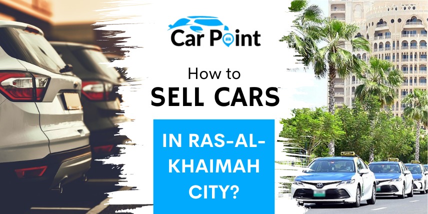 https://api.carpoint.ae/aritcles/How to Sell Cars in Ras-Al-Khaimah City.jpg